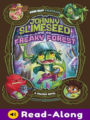 cover image of Johnny Slimeseed and the Freaky Forest